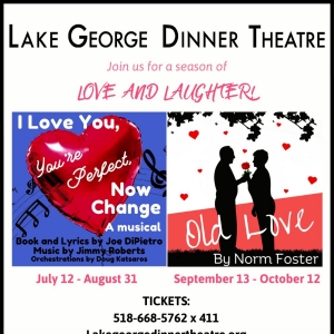 I LOVE YOU, YOU'RE PERFECT, NOW CHANGE & More Set for Lake George Dinner Theatre 57th Season