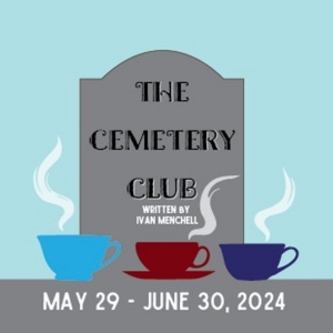 Newport Playhouse to Present THE CEMETERY CLUB Beginning Next Week