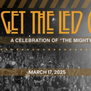 Led Zeppelin Tribute GET THE LED OUT to be Presented at BBMann in March 2025