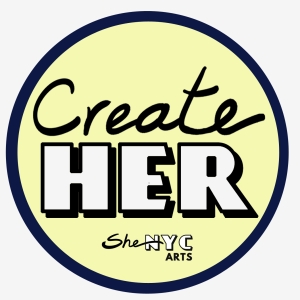 SheNYC Arts To Showcase NYC High School Student Plays Through CreateHER Program