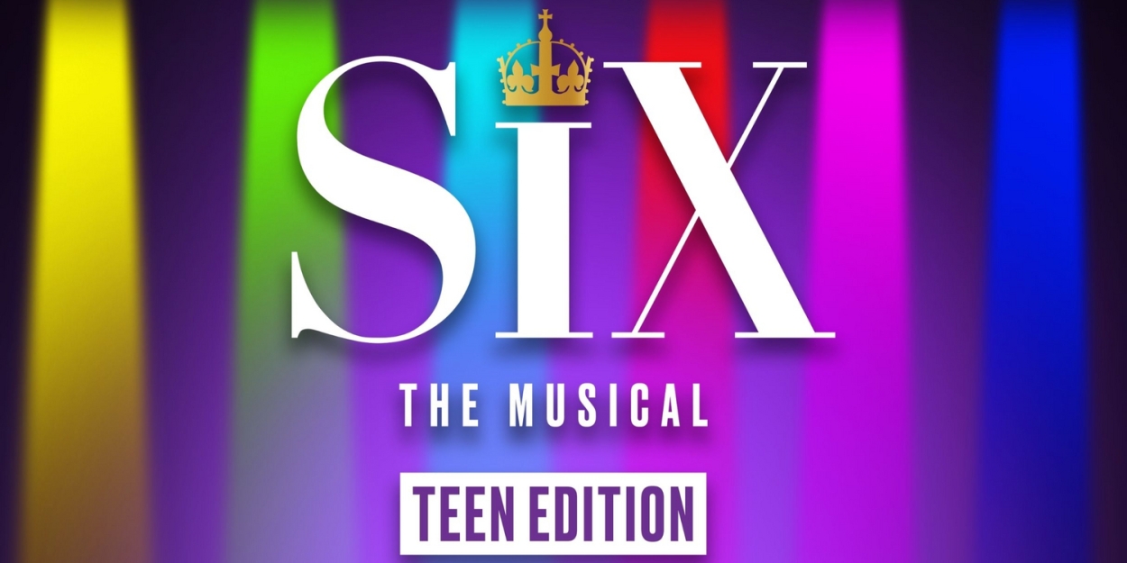 Jump Encore Brings Area Premiere Of SIX: TEEN EDITION To Lakewood Ranch