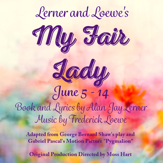 Lerner and Loewe's My Fair Lady