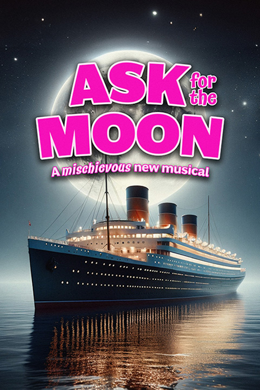 Ask For The Moon